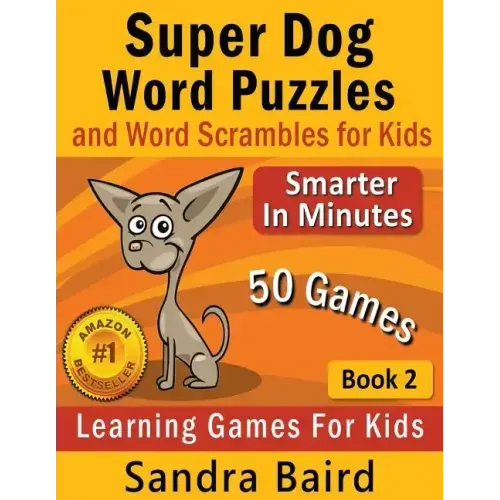 Super Dog Word Puzzles and Word Scrambles: Learning Games for Kids