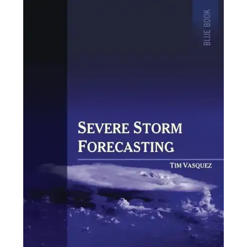 Severe Storm Forecasting, 1st ed, COLOR