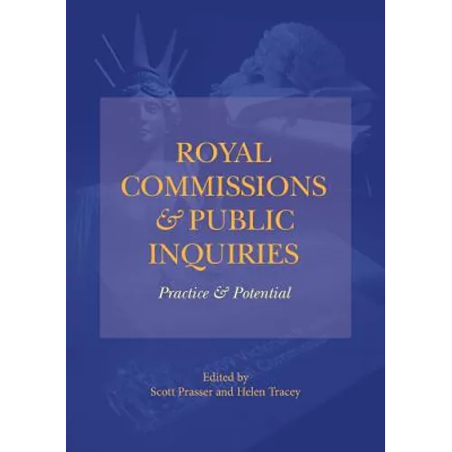 Royal Commissions and Public Inquiries - Practice and Potential