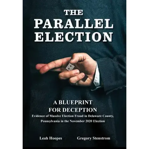 The Parallel Election: A Blueprint for Deception