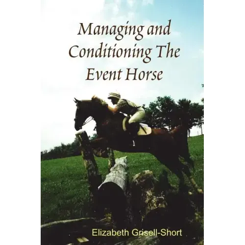 Managing and Conditioning The Event Horse