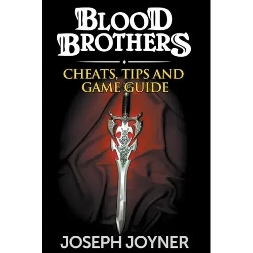 Blood Brothers: Cheats, Tips and Game Guide
