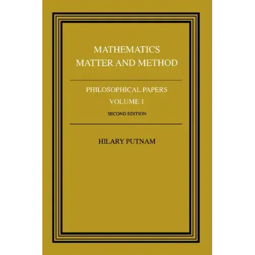 Philosophical Papers: Volume 1, Mathematics, Matter and Method