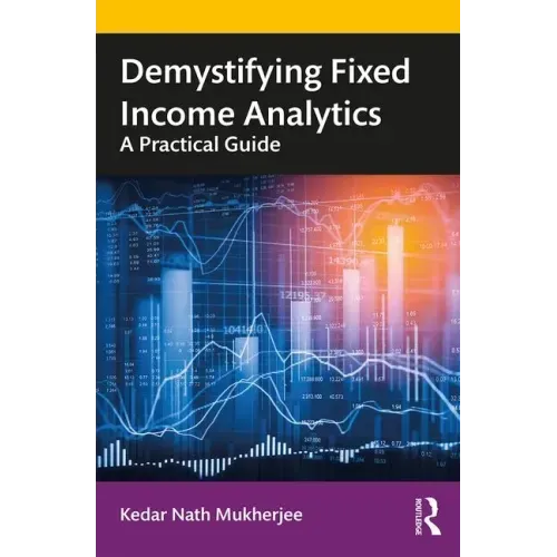 Demystifying Fixed Income Analytics: A Practical Guide