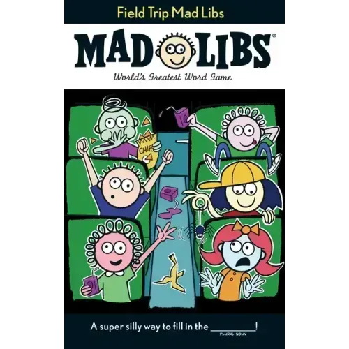 Field Trip Mad Libs: World's Greatest Word Game