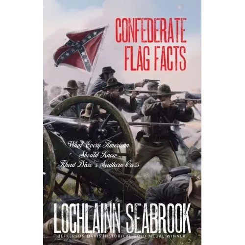 Confederate Flag Facts: What Every American Should Know About Dixie's Southern Cross