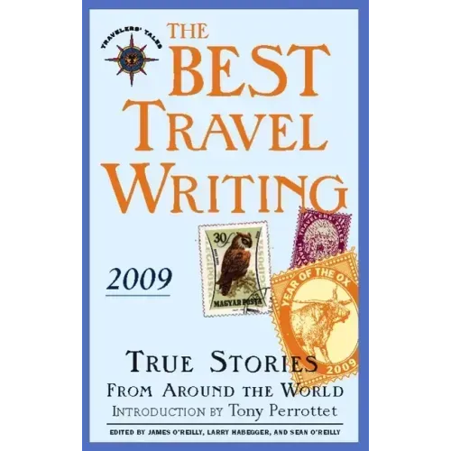 The Best Travel Writing: True Stories from Around the World