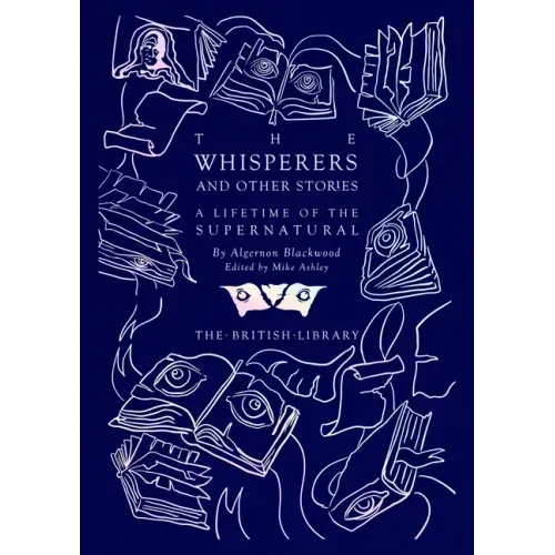 The Whisperers and Other Stories: A Lifetime of the Supernatural