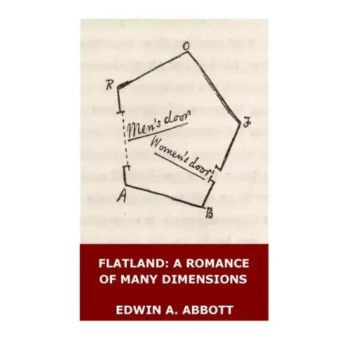 Flatland: A Romance of Many Dimensions (Illustrated)
