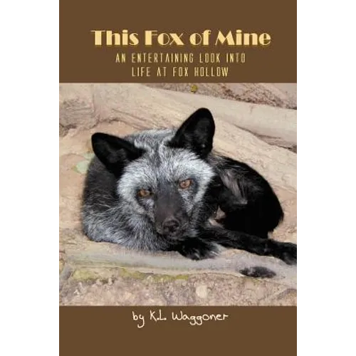 This Fox of Mine: An Entertaining Look into Life at Fox Hollow