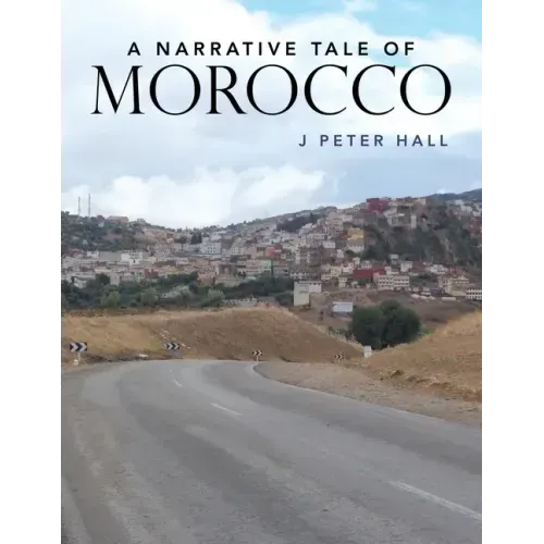 A Narrative Tale of Morocco