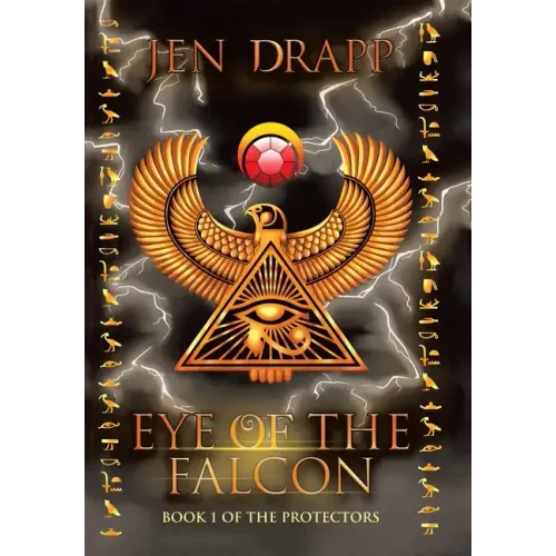 Eye of the Falcon: Book 1 of the Protectors