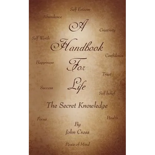 A Handbook for Life: The Secret Knowledge