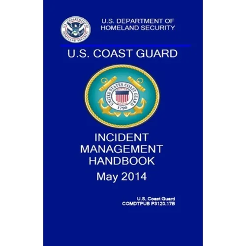 Coast Guard Incident Management Handbook: COMDTPUB P3120.17b