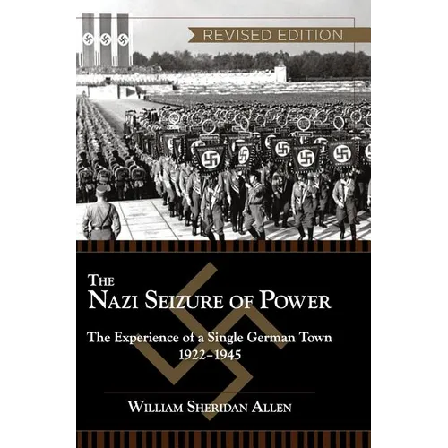 The Nazi Seizure of Power: The Experience of a Single German Town, 1922-1945, Revised Edition