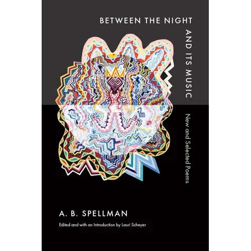 Between the Night and Its Music: New and Selected Poems