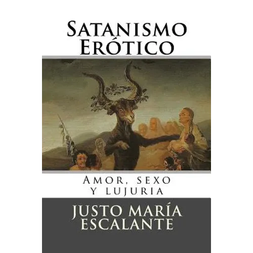 Satanismo Erotico: Amor, sexo y lujuria