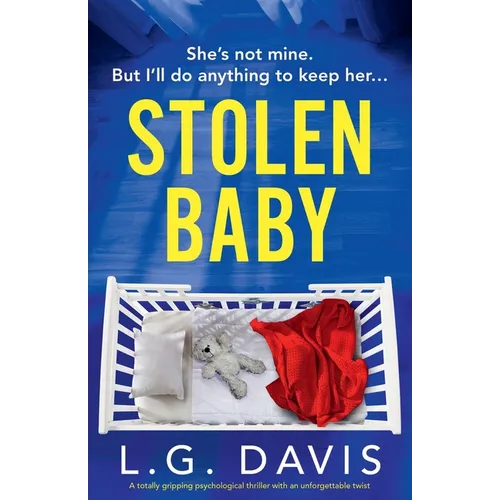 Stolen Baby: A totally gripping psychological thriller with an unforgettable twist