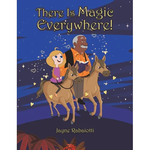 There Is Magic Everywhere!