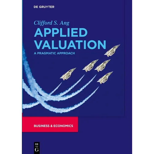 Applied Valuation: A Pragmatic Approach