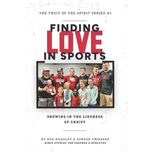 Finding Love In Sports: Growing In The Likeness Of Christ