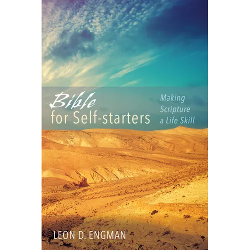 Bible for Self-Starters: Making Scripture a Life Skill