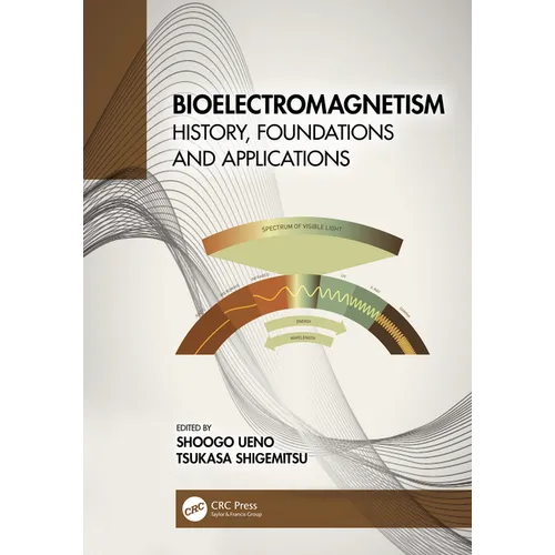 Bioelectromagnetism: History, Foundations and Applications