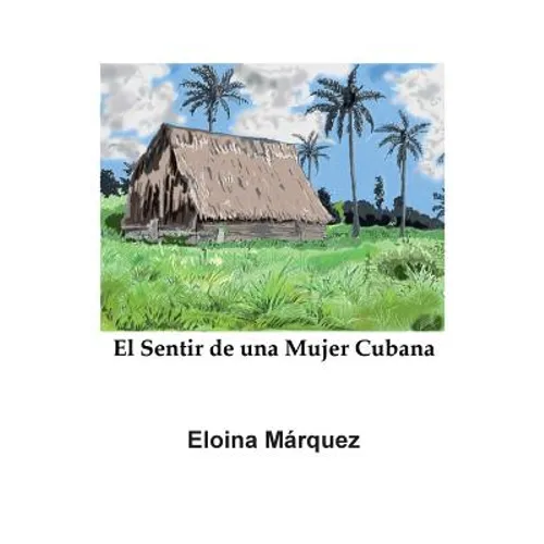 El Sentir de una Mujer Cubana