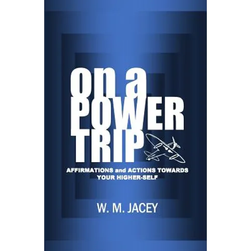On A Power Trip: Affirmations and Actions Towards Your Higher Self