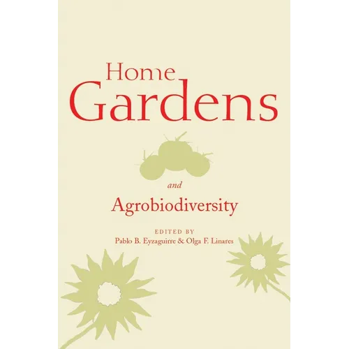 Home Gardens and Agrobiodiversity