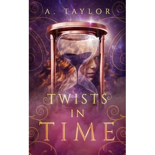 Twists in Time: A Young Adult Novel