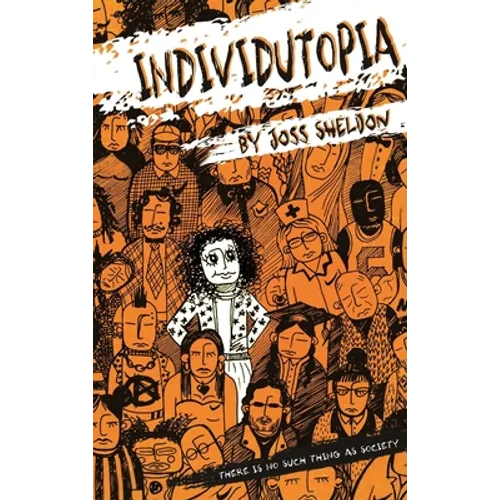 Individutopia: A novel set in a neoliberal dystopia