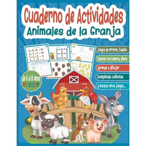 Cuaderno de actividades Animales de la Granja / 6 a 8 años En Color: Libros de juegos educativos y divertidos para estimular el aprendizaje, la lógica