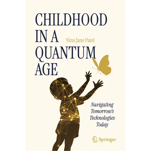 Childhood in a Quantum Age: Navigating Tomorrow's Technologies Today