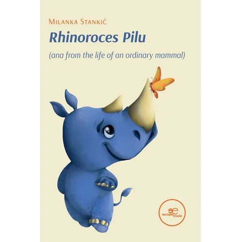 Rhinoroces Pilu (ana from the life of an ordinary mammal)