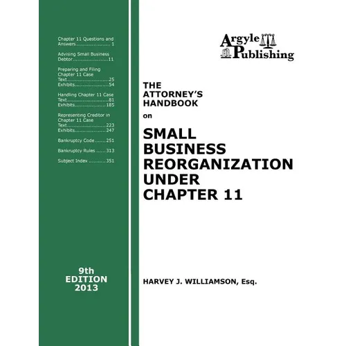 The Attorney's Handbook on Small Business Reorganization Under Chapter 11 (2013)