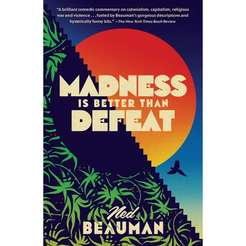 Madness Is Better Than Defeat