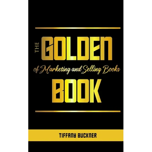 The Golden Book of Marketing and Selling Books
