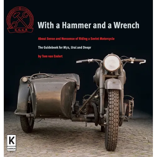 With a Hammer and a Wrench: About Sense and Nonsense of Riding a Soviet Motorcycle