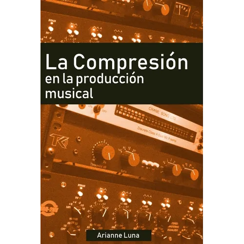 La compresión en la producción musical