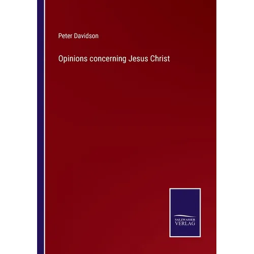 Opinions concerning Jesus Christ