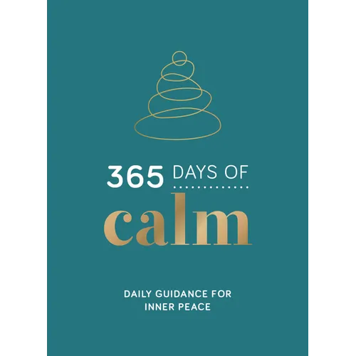 365 Days of Calm: Daily Guidance for Inner Peace