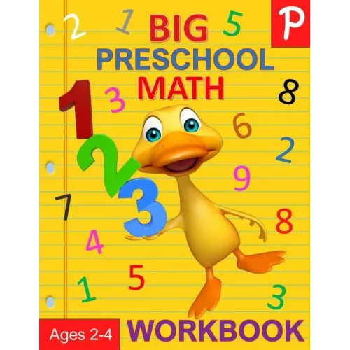 Big Preschool Math Workbook Ages 2-4: Number Tracing, Counting, Matching and Color by Number Activities