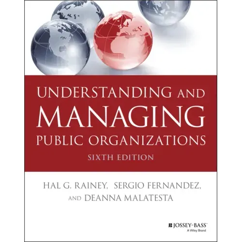 Understanding and Managing Public Organizations