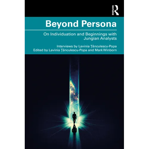 Beyond Persona: On Individuation and Beginnings with Jungian Analysts