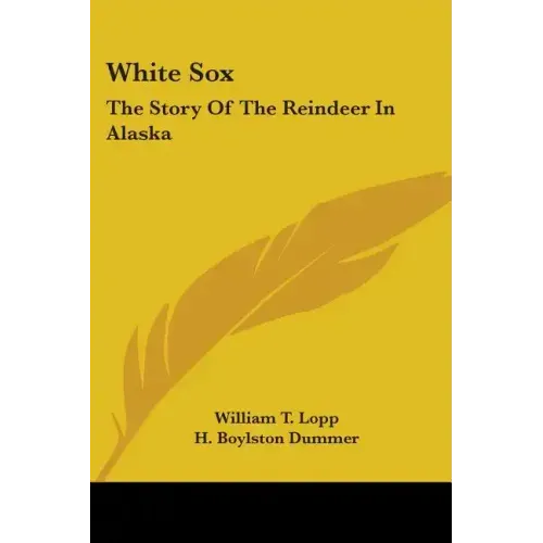 White Sox: The Story Of The Reindeer In Alaska