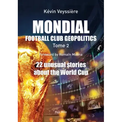 Mondial: 22 unusual stories about the World Cup