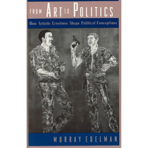 From Art to Politics: How Artistic Creations Shape Political Conceptions