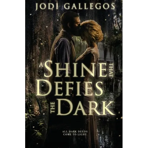 A Shine that Defies the Dark: A Historical Romance