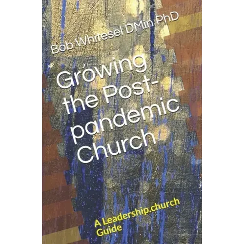 Growing the Post-pandemic Church: A Leadership.church Guide